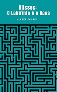 Livro Ulisses: O Labirinto & o Caos