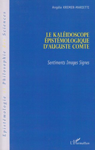 Le  kaléidoscope épistémologique d'Auguste Comte