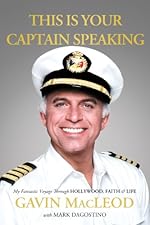 This Is Your Captain Speaking: My Fantastic Voyage Through Hollywood, Faith and   Life