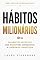 Livro Hábitos Milionários: Os Hábitos Secretos dos Ricos para Conquistar a Liberdade Financeira
