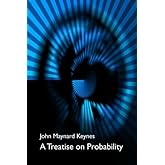 A Treatise on Probability: The Connection Between Philosophy and the History of Science