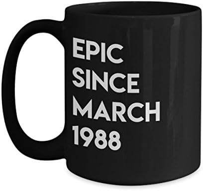 March 30th Birthday Gift Epic Since March 1988 Coffee Mug Gift Idea For Men Women Pisces Aries Black 15oz Ceramic