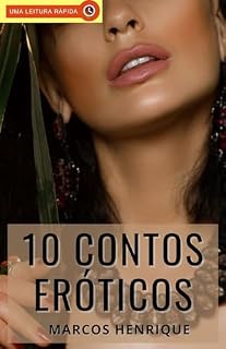 Livro 10 Contos Eróticos: Picantes e Hot