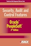 Security, Audit and Control Features Oracle PeopleSoft, 3rd Edition