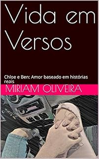 Livro Vida em Versos: Chloe e Ben: Amor baseado em histórias reais (Amor em Versos Livro 1)