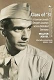 Class of '31: A German-Jewish Émigré's Journey