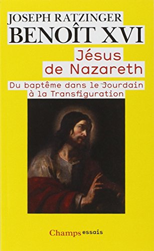Du baptême dans le Jourdain à la transfiguration (Religion) by Benoît XVI