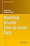 Modeling Discrete Time-to-Event Data (Springer Series in Statistics) by Gerhard Tutz, Matthias Schmid
