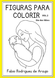 Livro Figuras Para Colorir VOL 2: Dia das Mães