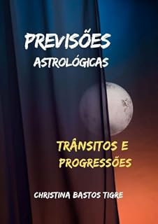 Livro Previsões Astrológicas: Trânsitos e Progressões