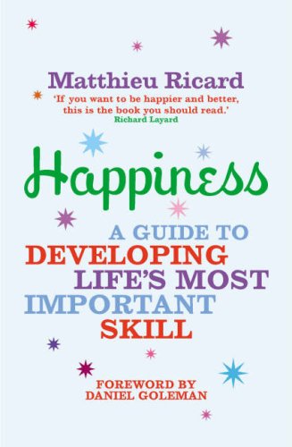 "Happiness - A Guide to Developing Life's Most Important Skill" av Matthieu Ricard