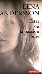 Ester ou La passion pure