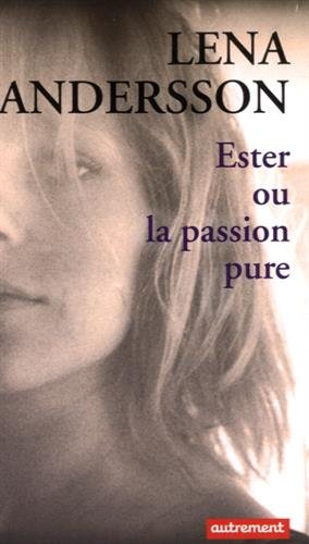 Ester ou La passion pure