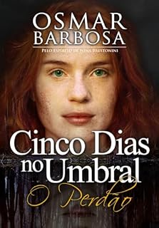 Livro Cinco Dias no Umbra - O Perdão