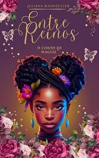 Livro Entre Reinos: O conto de Maggie