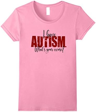 Womens I have Autism  What's your Excuse T-Shirt Color Set 03 Medium Pink