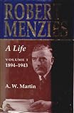 Front cover for the book Robert Menzies: A Life: 1894-1943 v. 1 by A. W. Martin