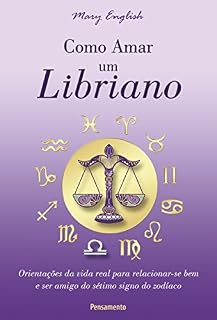 Livro Como Amar um Libriano (Astrologia)