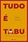 Livro Tudo é Tabu: Cem Casos de Novas Censuras