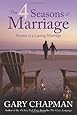 The 4 Seasons of Marriage: Secrets to a Lasting Marriage