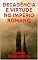 Livro DECADÊNCIA  E  VIRTUDE  NO  IMPÉRIO  ROMANO
