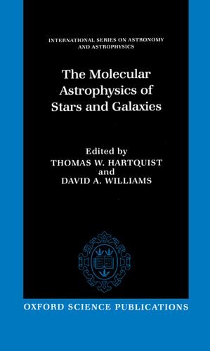 The Molecular Astrophysics of Stars and Galaxies (International Series on Astronomy and Astrophysics)