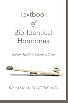 Textbook of Bio-Identical Hormones