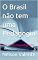 Livro O Brasil não tem uma Pedagogia : Tem modismo pedagógico
