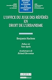 L' office du juge des référés en droit de l'urbanisme