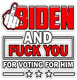 Amazon Com Saniel Gift Sticker Fuck Biden And Fuck You For Voting For Him 3 4 Decals For Laptop Window Car Bumper Helmet Water Bottle 3 Pcs Pack Home Kitchen