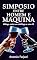 Livro SIMPÓSIO ENTRE HOMEM E MÁQUINA: Um Diálogo sobre a Existência de Deus entre um Mitólogo e uma IA