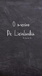 Livro O menino de Lizinlandia: the boy from Luzilândia