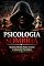 Livro Psicologia Sombria: Domínio Mental, Poder Invisível e Autonomia Psicológica