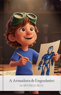 Livro A Armadura de Engenheiro: As aventuras de Miguel (INFANTIS Livro 2)