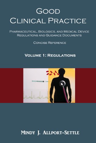 [Read] Good Clinical Practice: Pharmaceutical, Biologics, and Medical Device Regulations and Guidance Docum DOC