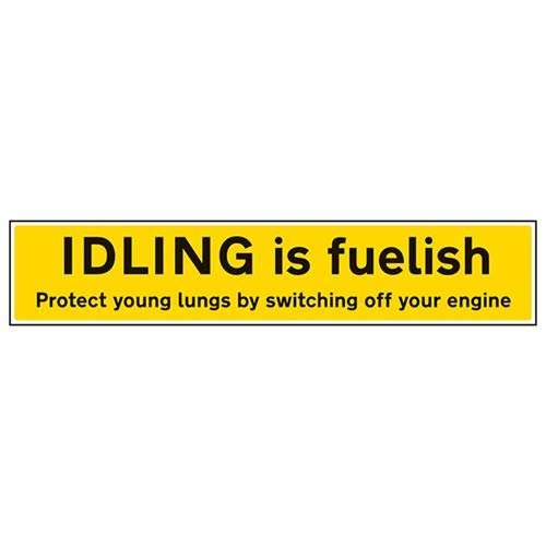 V Safety Idling is Fuelish - 3 mm AlumComp RA1 Anti Graffiti - 200x1000 mm Safety Sign