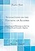 Suggestions on the Teaching of Algebra: With Especial Reference to the Use of Durell and Arnold's Algebra (Classic Reprint) - Fletcher Durell