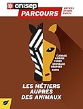 Les métiers auprès des animaux (Parcours) (French Edition) by