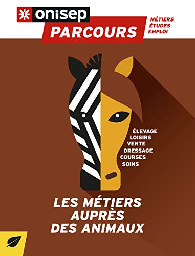 Les métiers auprès des animaux (Parcours) (French Edition) by Collectif