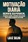Livro Motivação Diária : Desperte seu Potencial