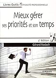 Mieux gérer ses priorités et son temps (Livres outils - Efficacité professionnelle) (French Edition) by
