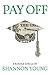 Pay Off: How One Millennial Eliminated Nearly $80,000 in Student Debt in Less Than Five Years (Kindle Single)