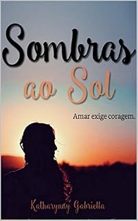 Livro Sombras ao Sol: Amar exige coragem