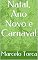 Livro Natal, Ano Novo e Carnaval (Contos)