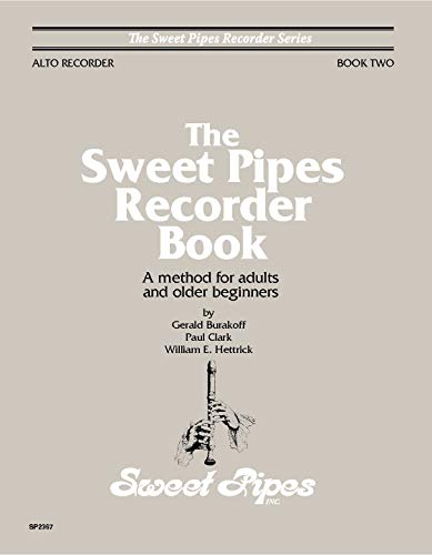 Sweet Pipes Recorder Book 2: A Method for Adults and Older Beginners - Alto