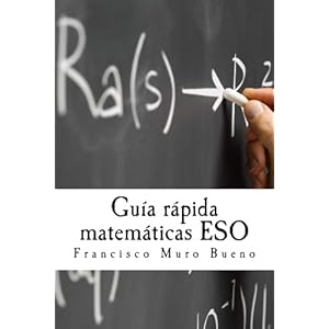 Guía rápida matemáticas ESO (Spanish Edition)
