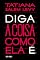 Livro Diga a coisa como ela é