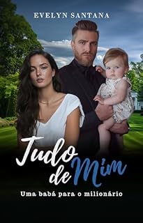 Livro Tudo de Mim: Uma babá para o milionário