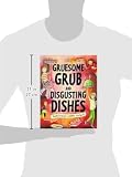 Image de Gruesome Grub & Disgusting Dishes (Gruesome Series)