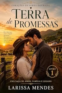 Livro Terra de Promessas (Corações da Serra Dourada Livro 1)